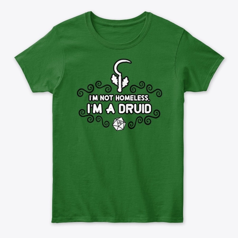 I'm not homeless, I'm a druid