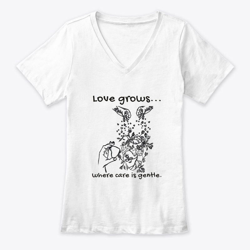 Love Grows Where Care Is Gentle