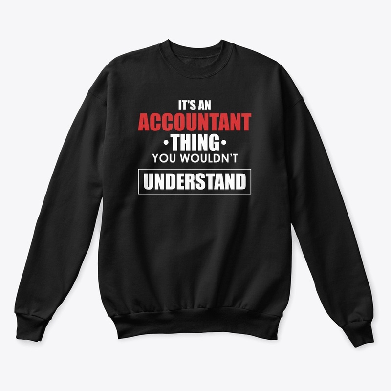 It's An Accountant Thing You Wouldn't...