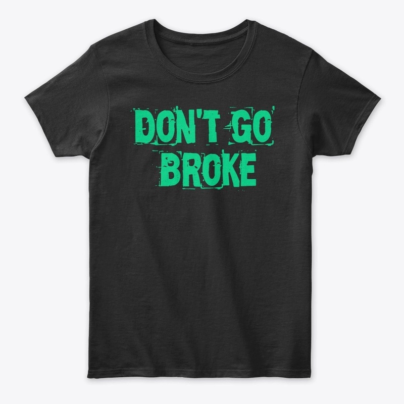 Don't Go Broke Green