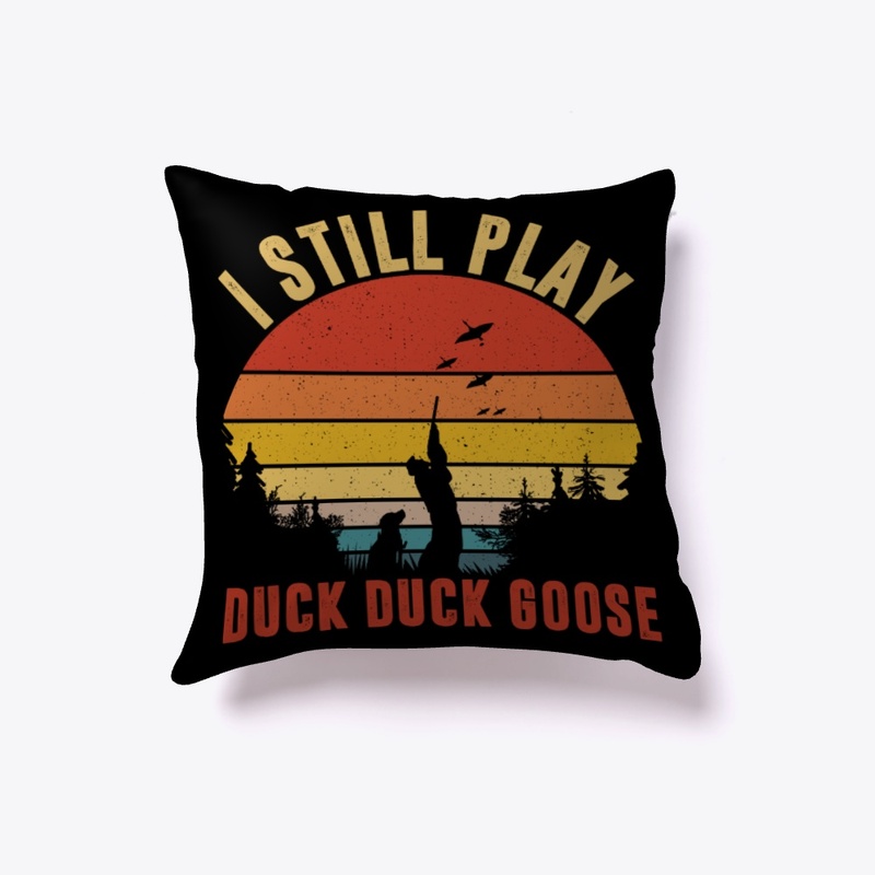 Duck Hunting I Still Play Duck Duck Gift