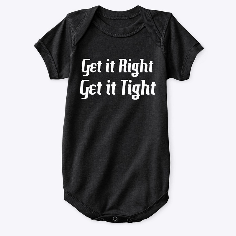 Get it Right Get it Tight
