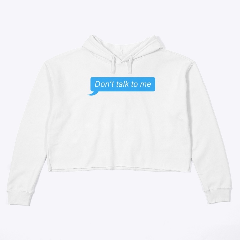 Don't Talk to Me
