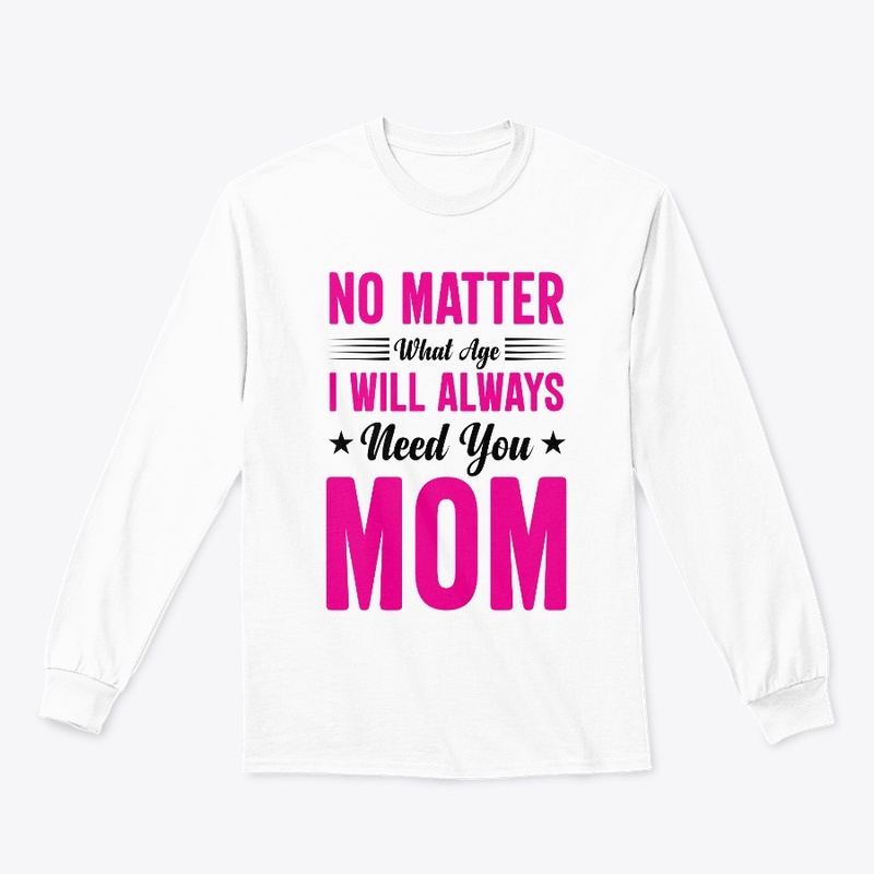 No matter what age will always need mom