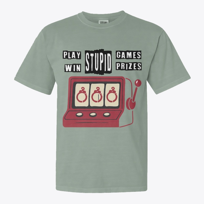 Play Stupid Games, Win Stupid Prizes