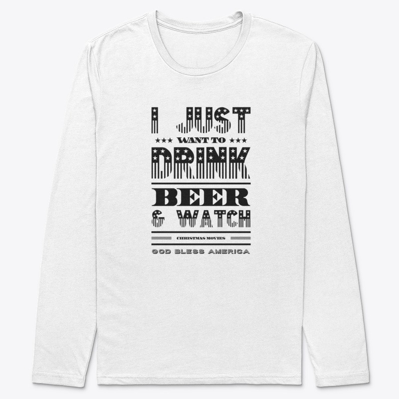 I Just Want to Drink Beer Design