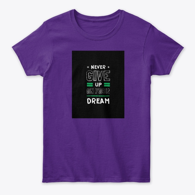 never give up on your dream