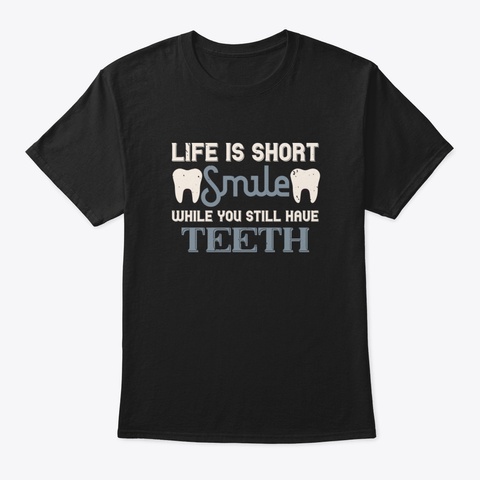 Life Is Short Smile Black T-Shirt Front