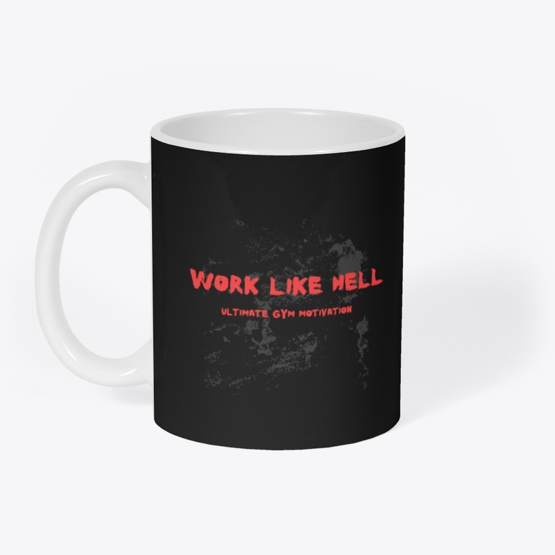 Work Like Hell Black T-Shirt