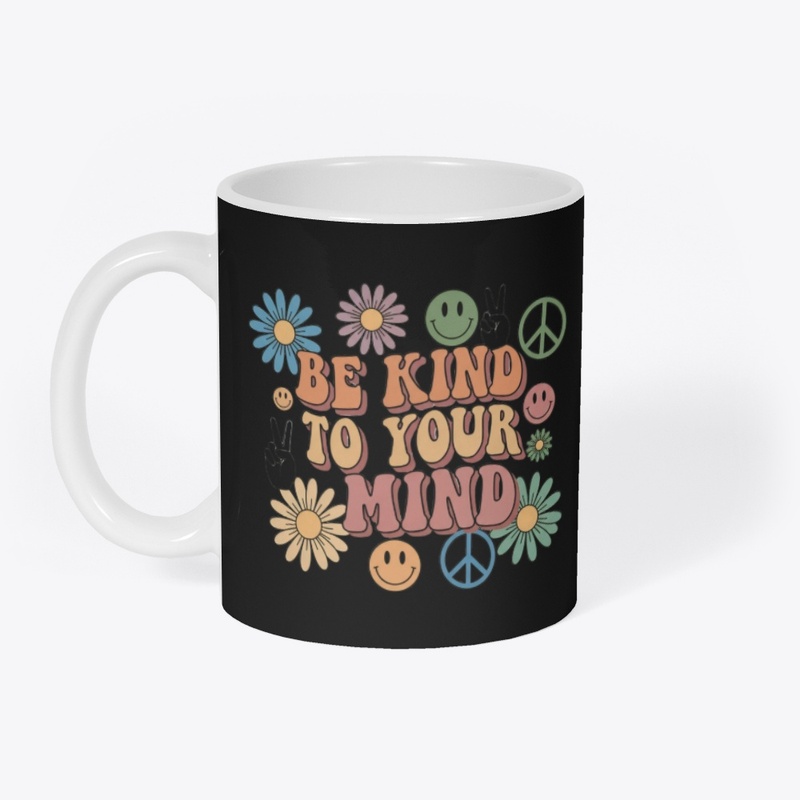 "Be Kind to Your Mind" Tee
