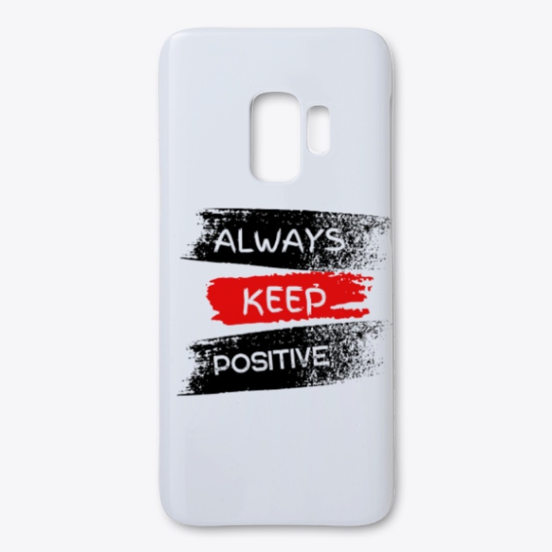 Always keep positive.