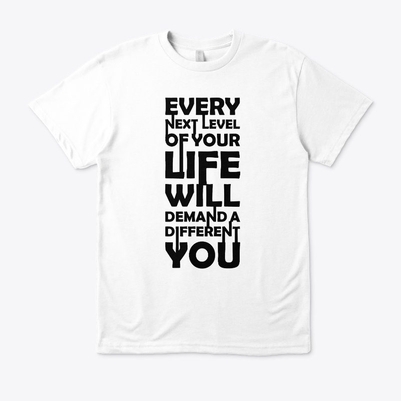 Every Next Level Of Your Life