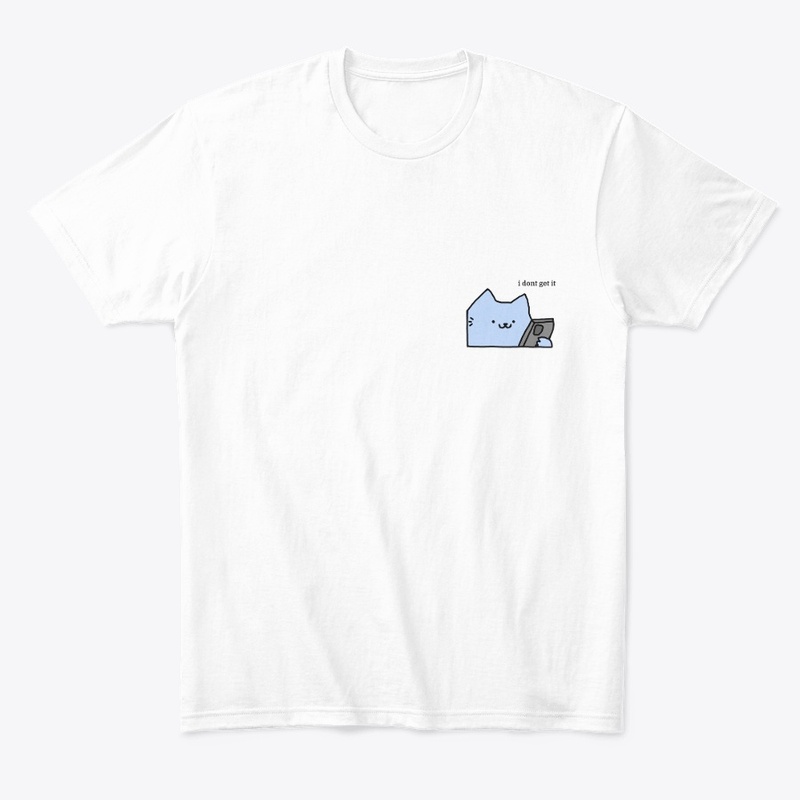 i dont get it ow T-Shirt