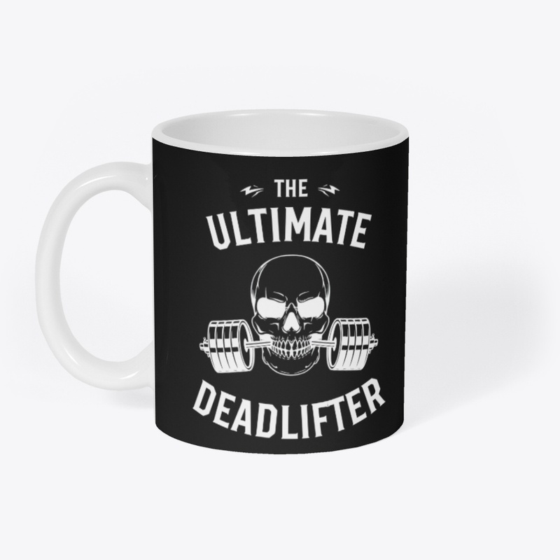 "THE ULTIMATE DEADLIFTER" T-TSHIRT