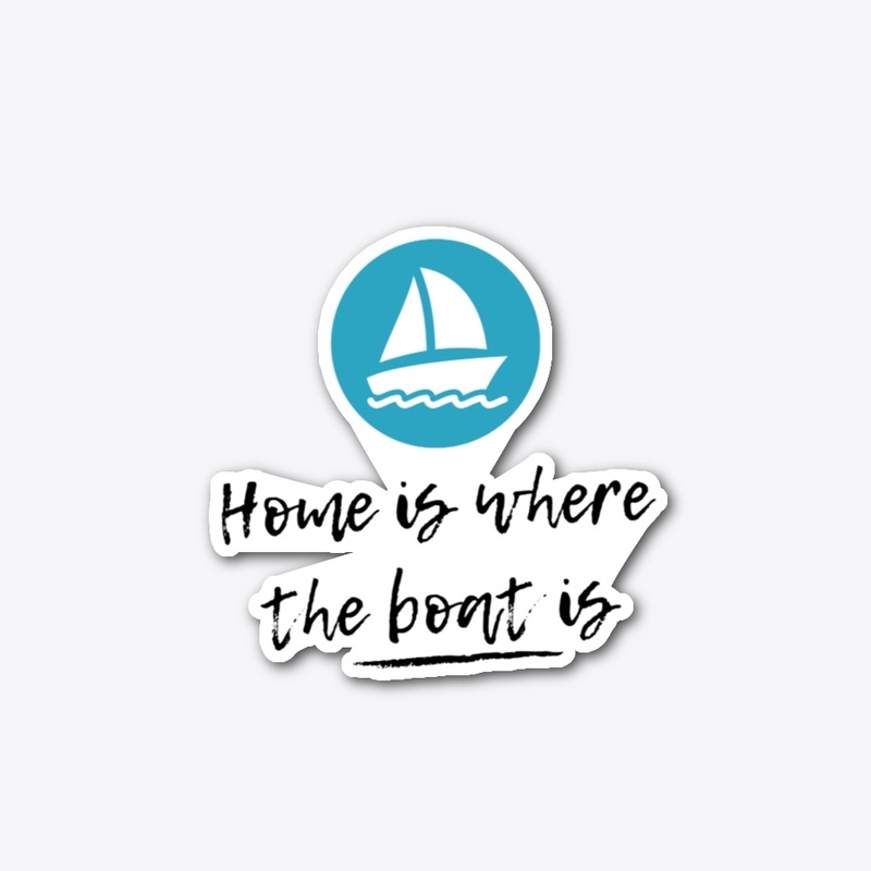Home Is Where The Boat Is