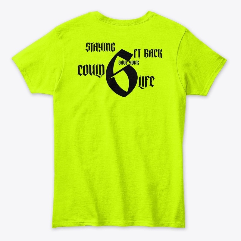 Staying 6ft Bck. Could Save Your Life