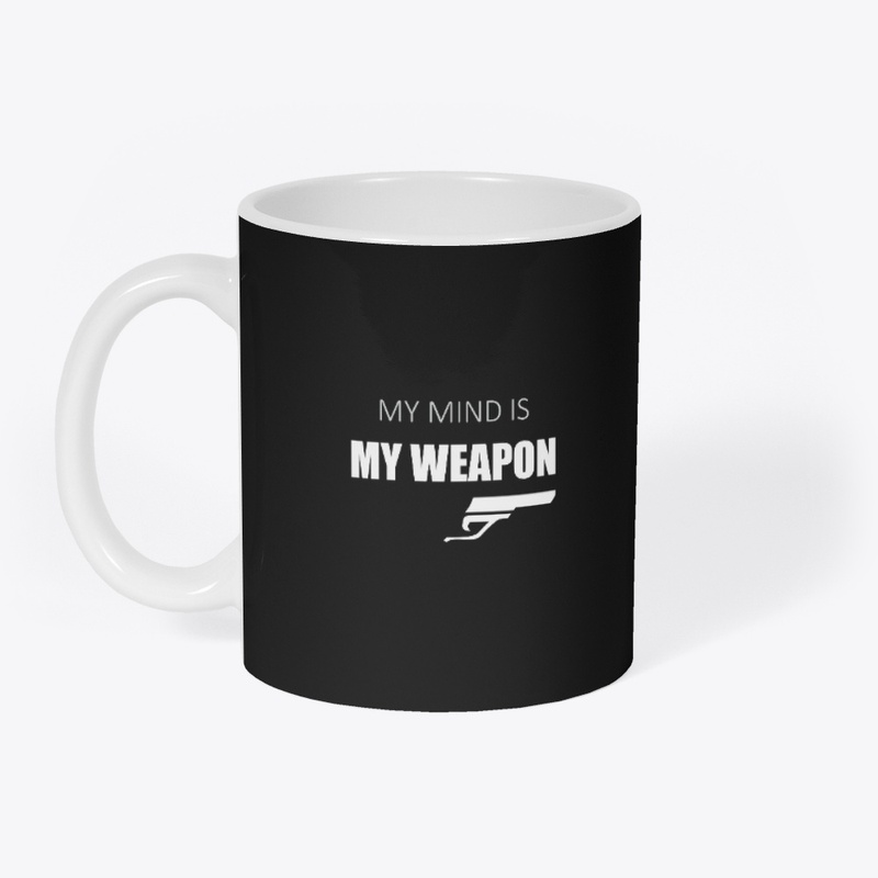 My Mind is my Weapon T-shirt