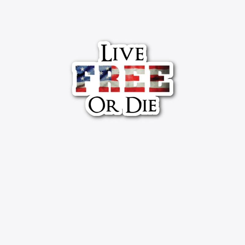 Live Free or Die (White)