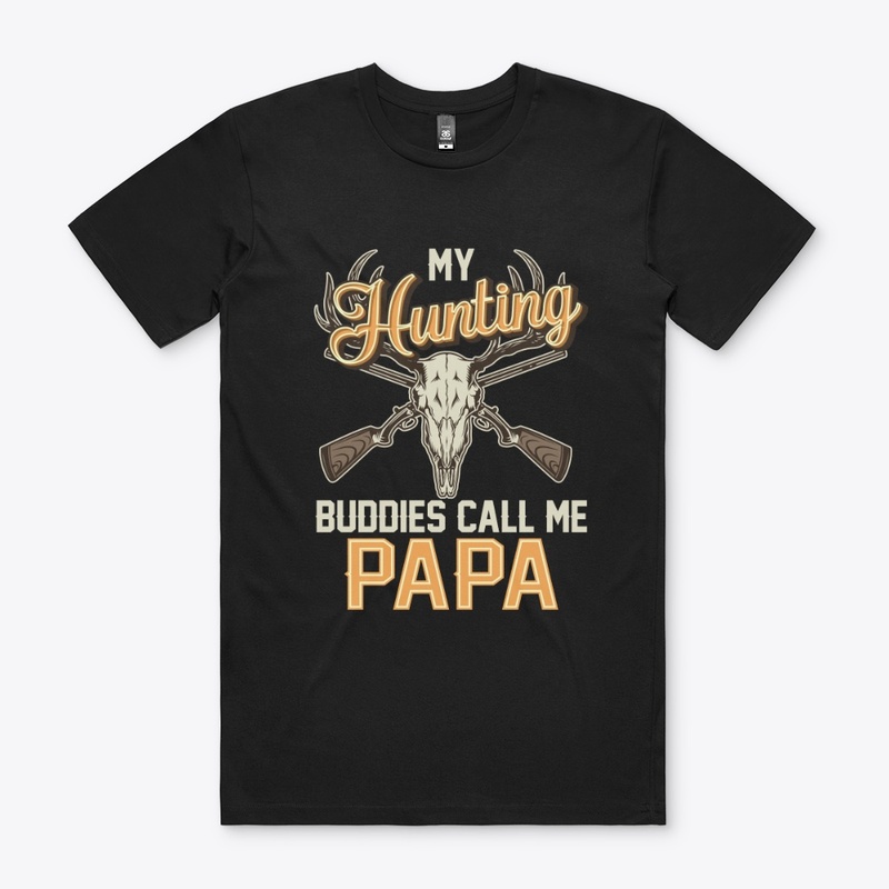 Hunting buddies call me papa