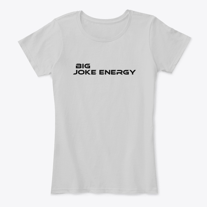 Big Joke Energy - 2.0 