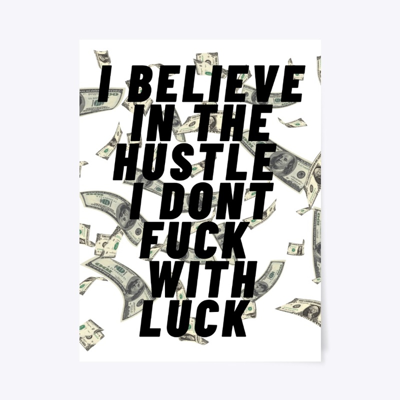 HUSTLE HARD GET THAT MONEY