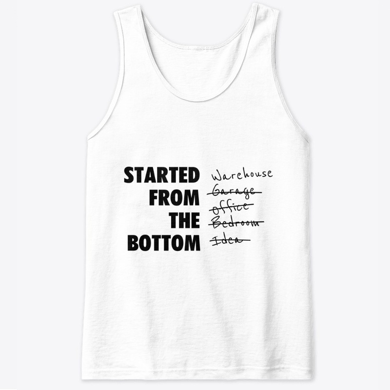 Started from the bottom