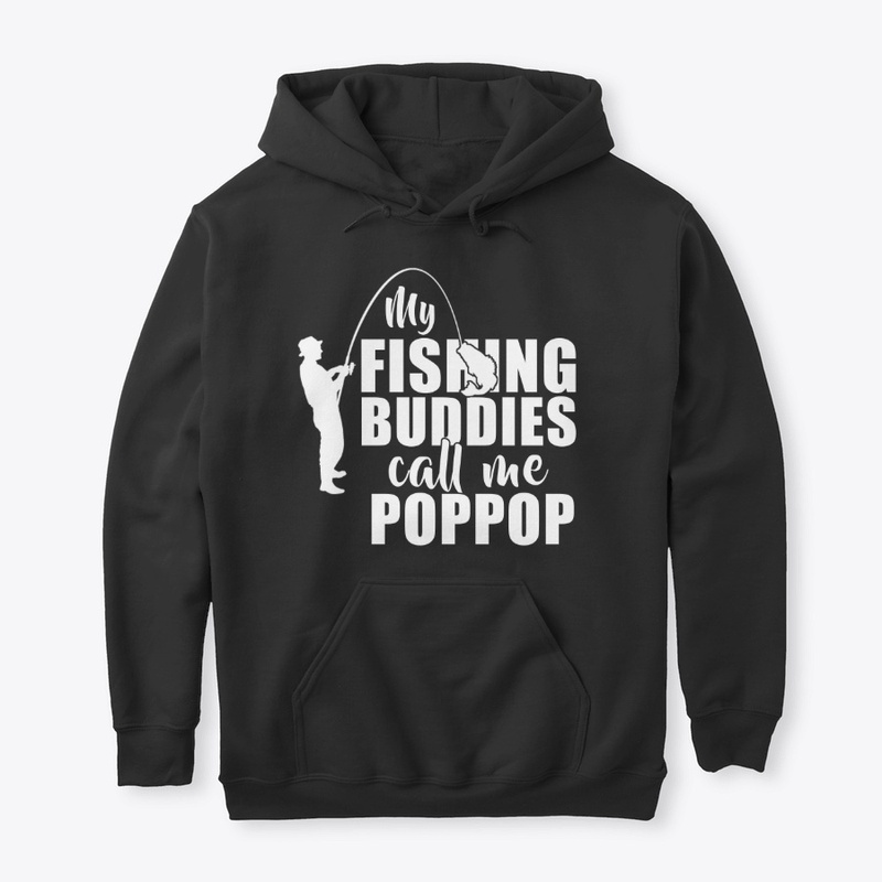 My Fishing Buddies Call Me Poppop Gifts