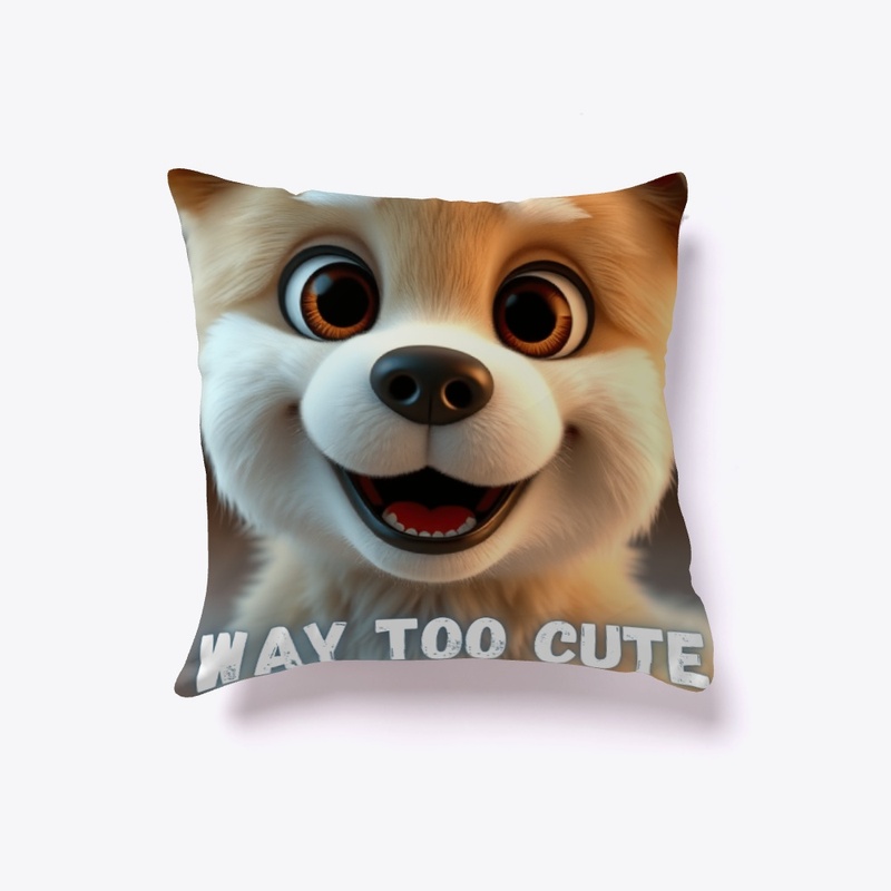 Way Too Cute - Dog