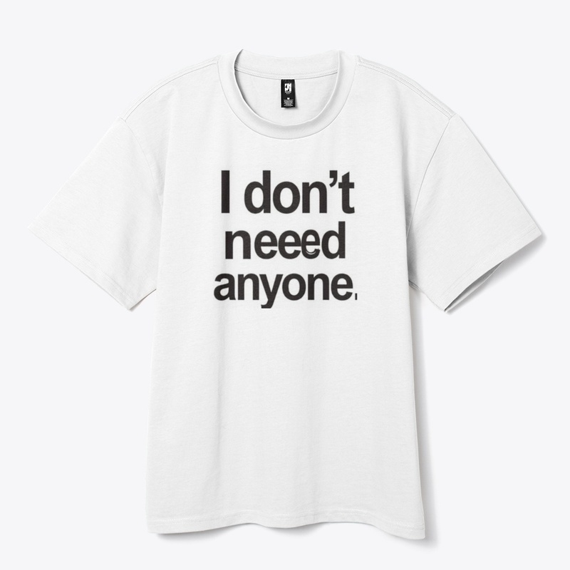 I don't need anything 