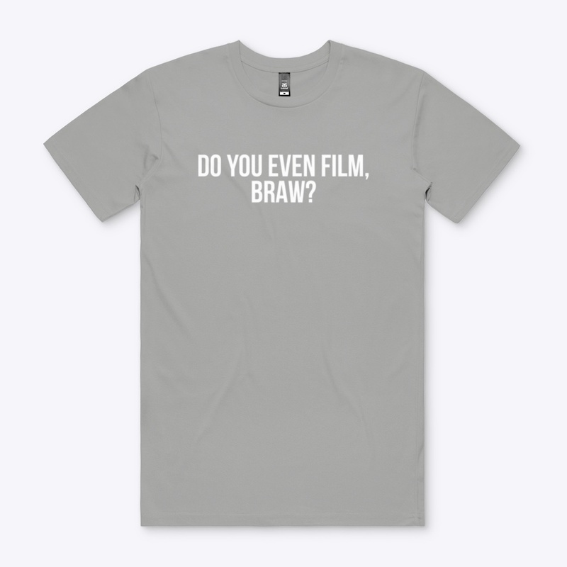 Do you Even Film, Braw? Design