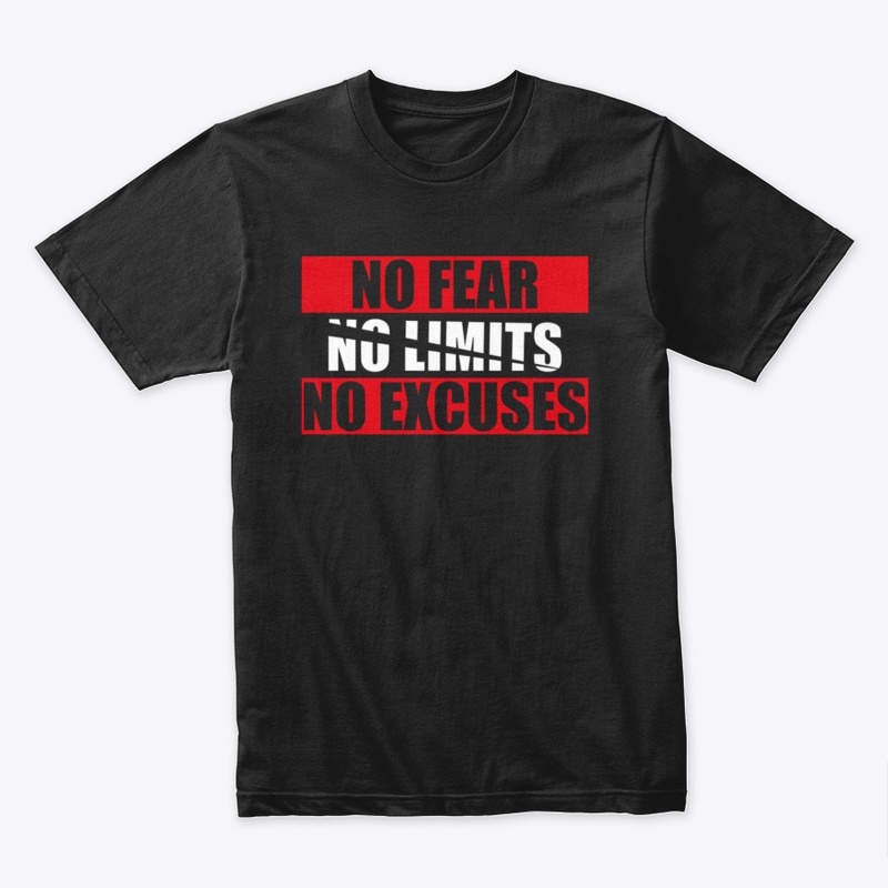 No Fear No Limits No Excuses