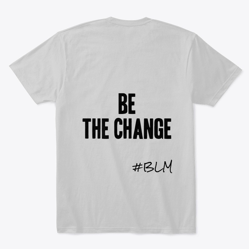 Be The Change.