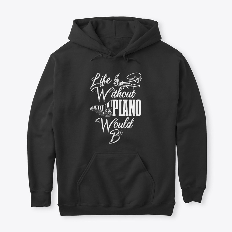 Life Without Piano Would be Flat