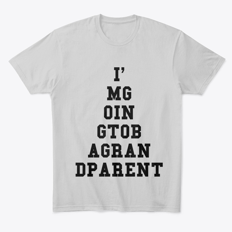 I'm Going To Be A Grandparent Design 2
