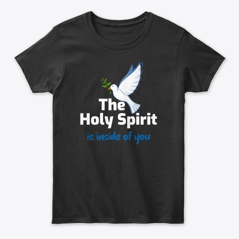 The Holy Spirit is inside of you