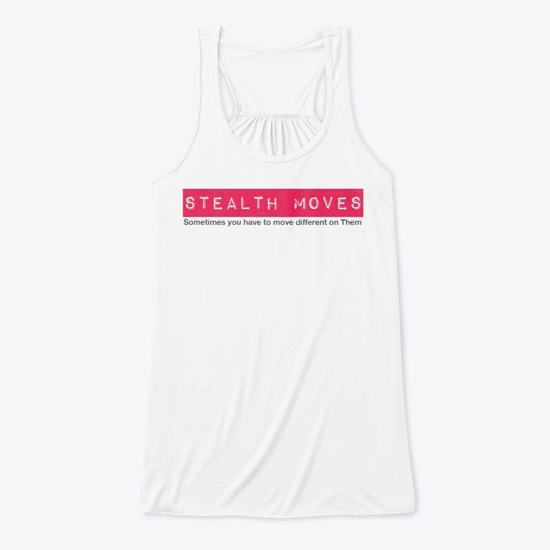 Stealth moves