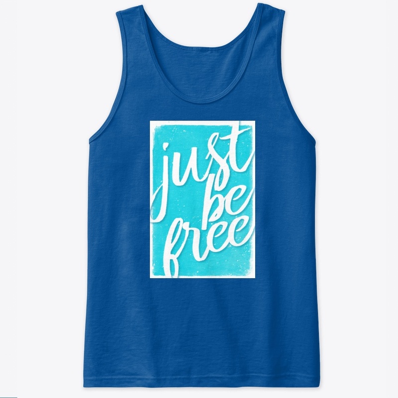 JUST BE FREE
