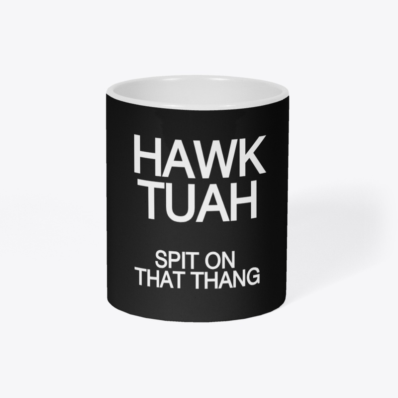 HAWK TUAH 