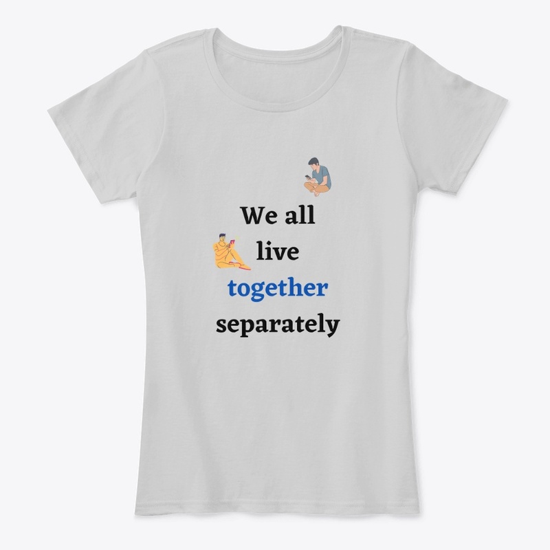 Live Together Separately Tee Shirt