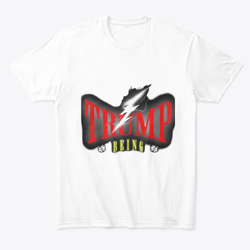 TRUMP BEING" T-Shirt Design