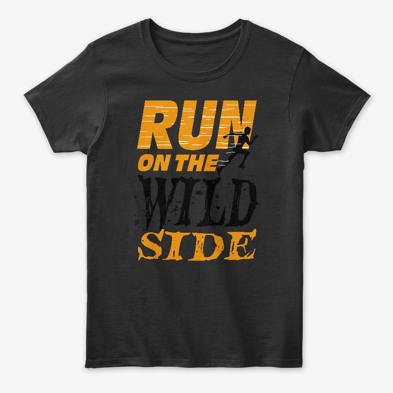 Run on the Wild Side T-shirt