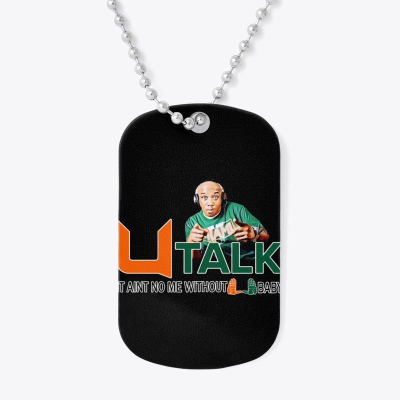 U TALK - It Aint No Me Without U Baby