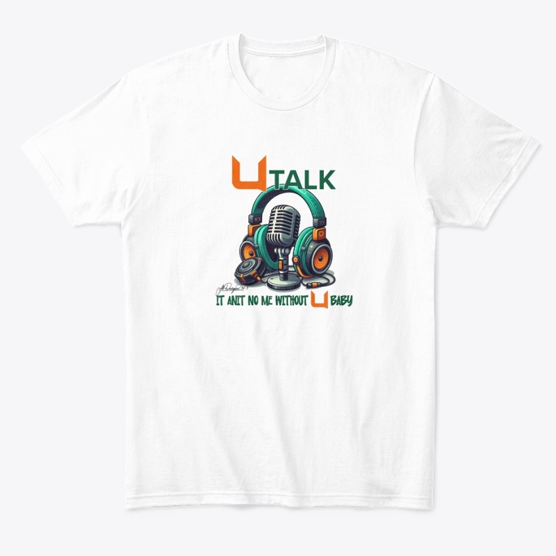 U TALK - It Aint No Me Without U Baby