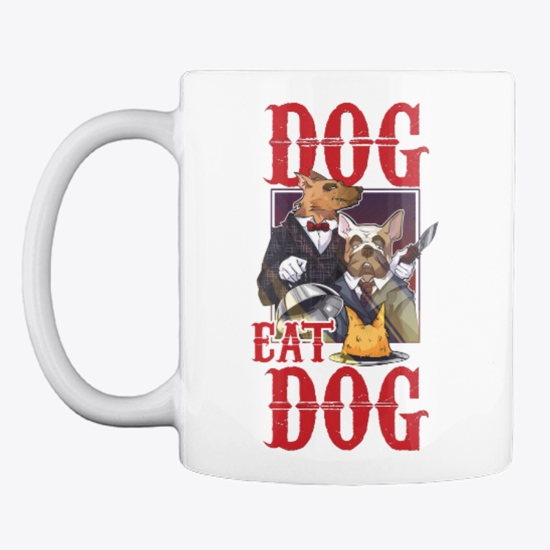 DOG EAT DOG