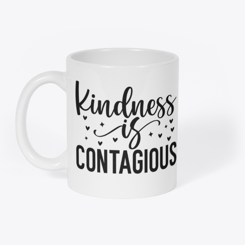 Kindness Is Contagious Coffee Mug