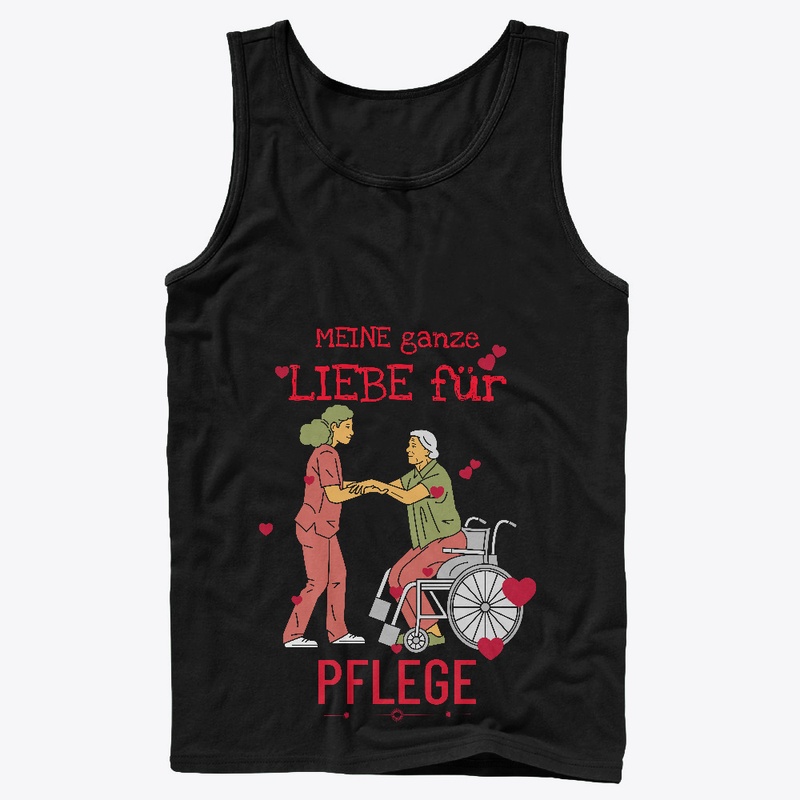 Meine Ganze Liebe Für Pflege