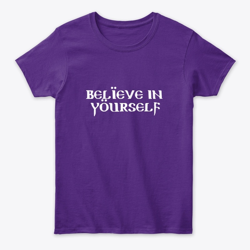 Believe In Yourself