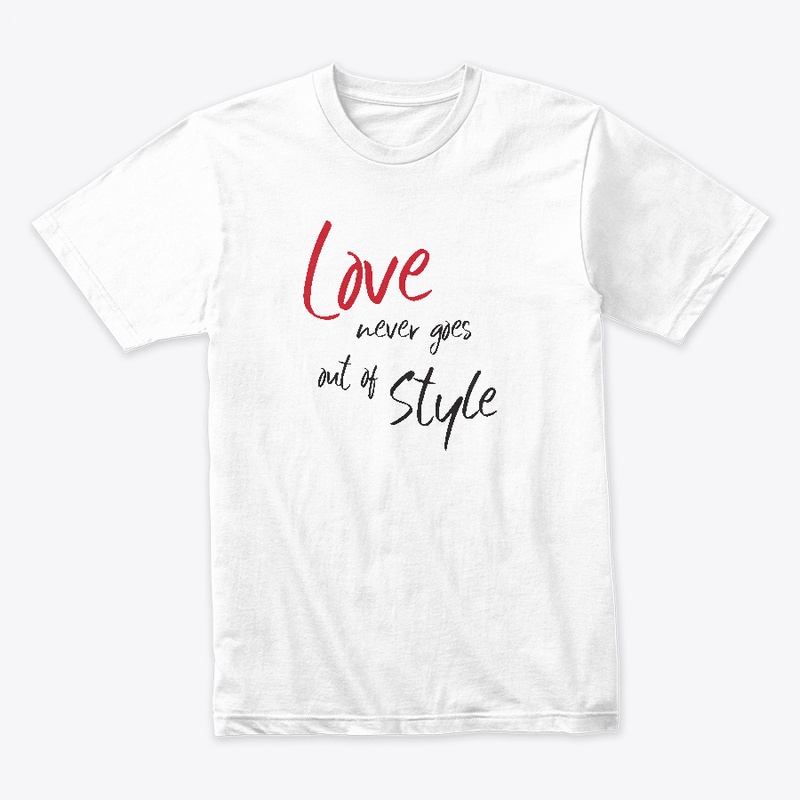 Love Never Goes out of Style