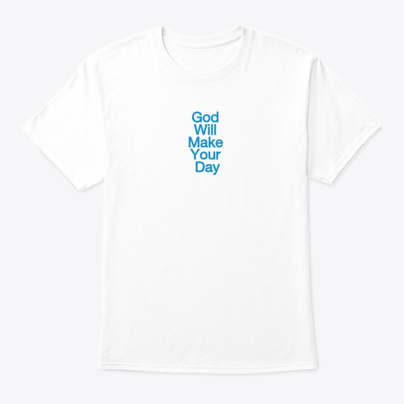 God will make you day