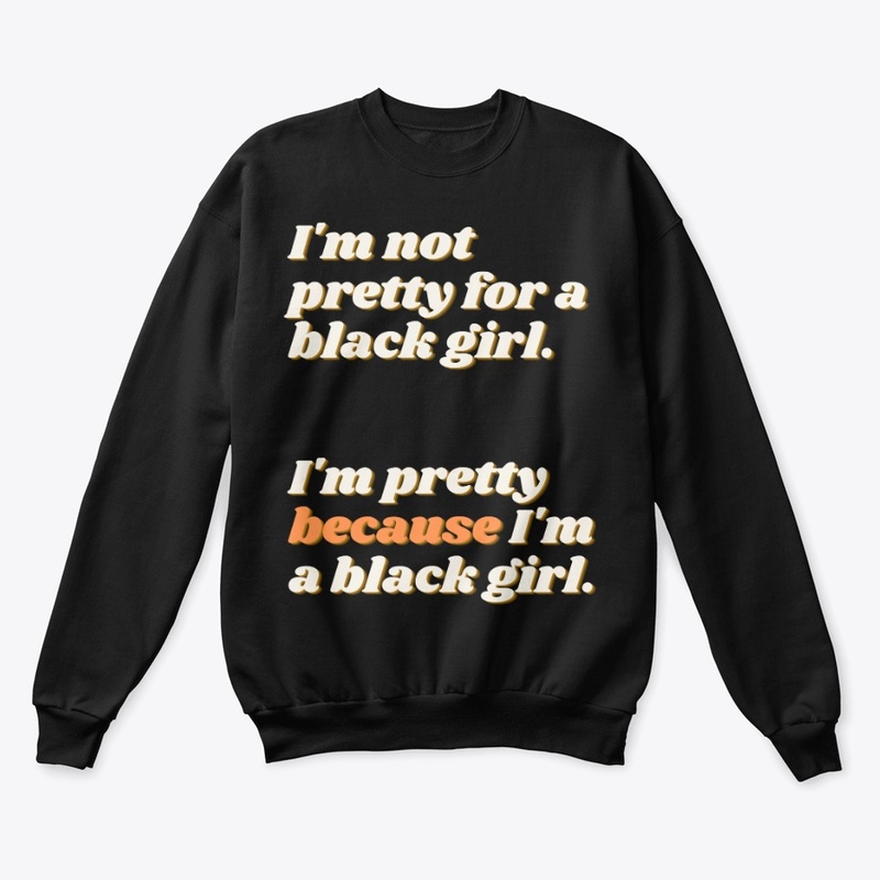 For A Black Girl Sweatshirt